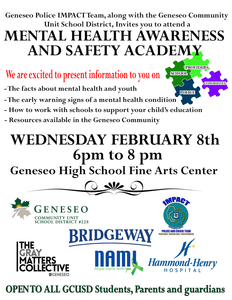 Along with Geneseo Police Department and its IMPACT team, GHS will welcome Bridgeway, The Gray Matters Collective, Hammond-Henry Hospital and NAMI for a mental health awareness and safety academy on Wednesday, February 8 from 6-8 p.m. at the high school’s Fine Arts Center.