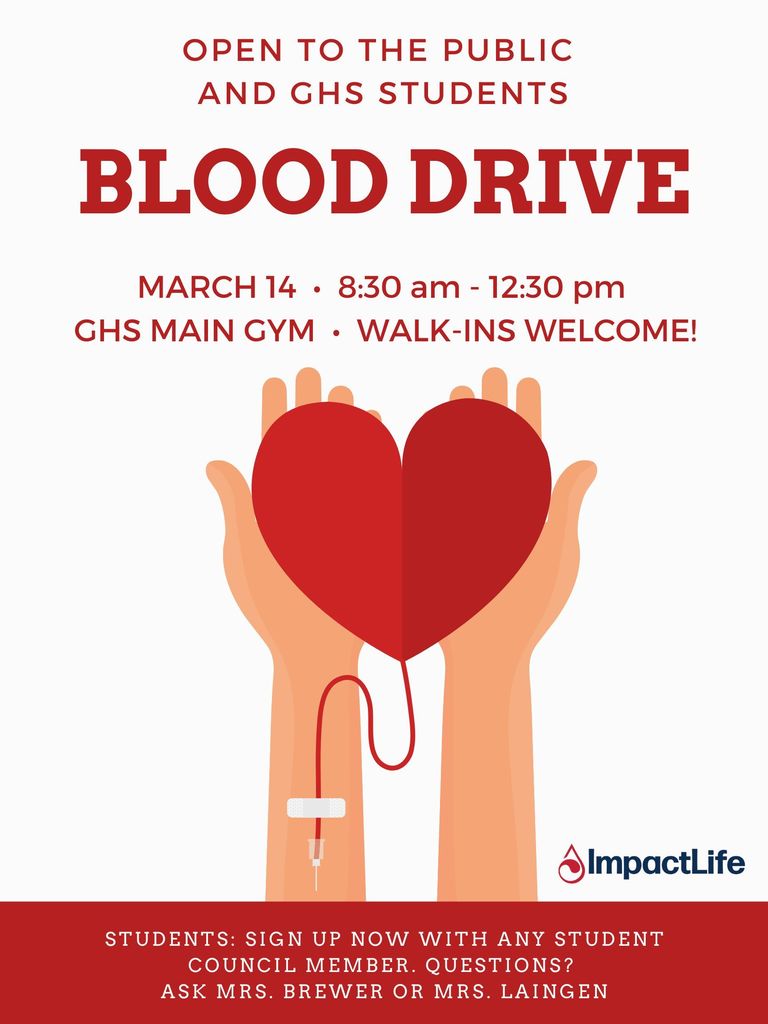 GHS will host a blood drive on Tuesday, March 14 in the main gym from 8:30 am to 12:30 pm