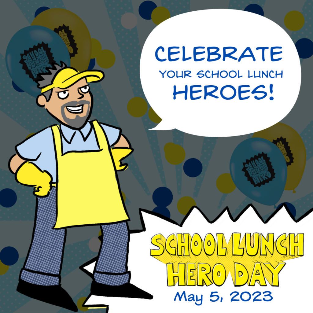 School Lunch Hero Day is being celebrated on May 5, 2023